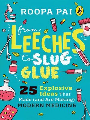 cover image of From Leeches to Slug Glue